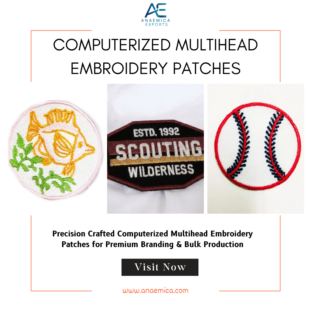 Computerized Multihead Embroidery Patches: Precision, Speed, and Premium Quality – Anaemica Exports