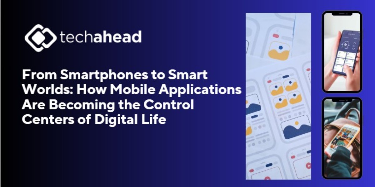 From Smartphones to Smart Worlds: How Mobile Applications Are Becoming the Control Centers of Digital Life