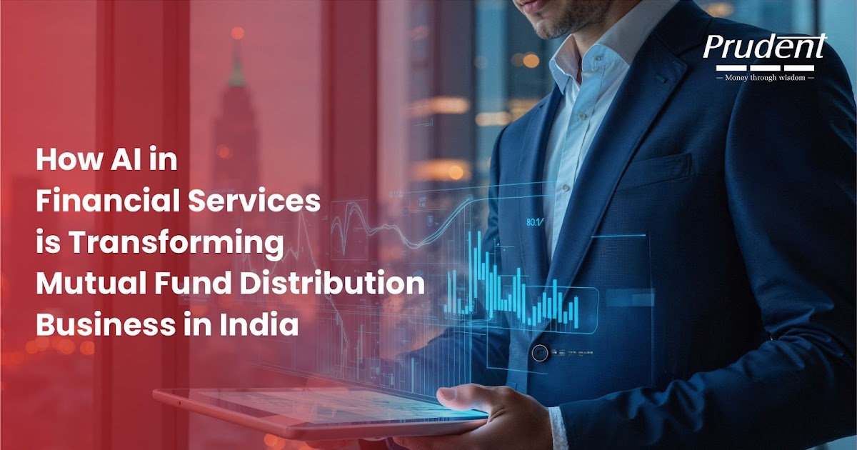 How AI in Financial Services is Transforming Mutual Fund Distribution Business in India