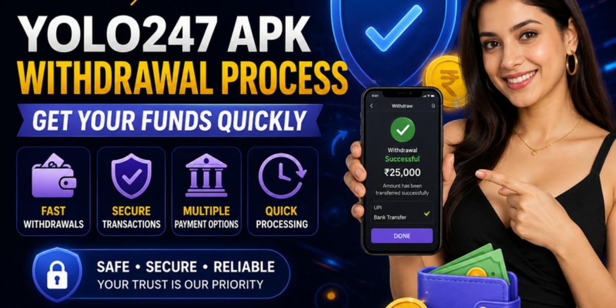 Yolo247 APK Withdrawal Process – Get Your Funds Quickly