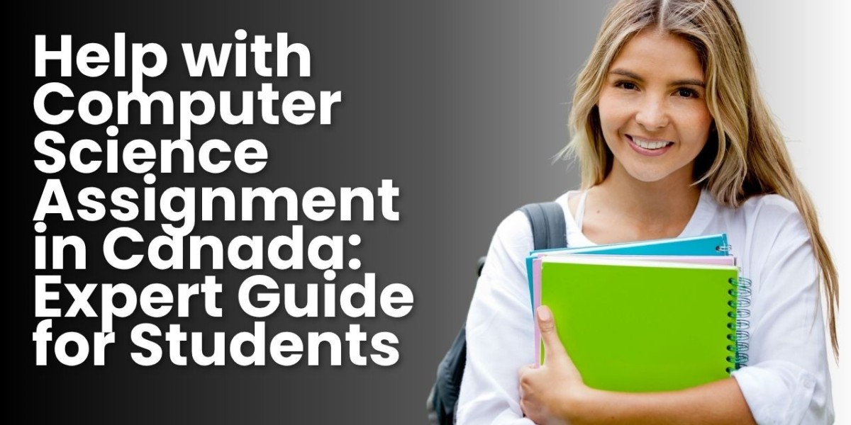 Help with Computer Science Assignment in Canada: Expert Guide for Students
