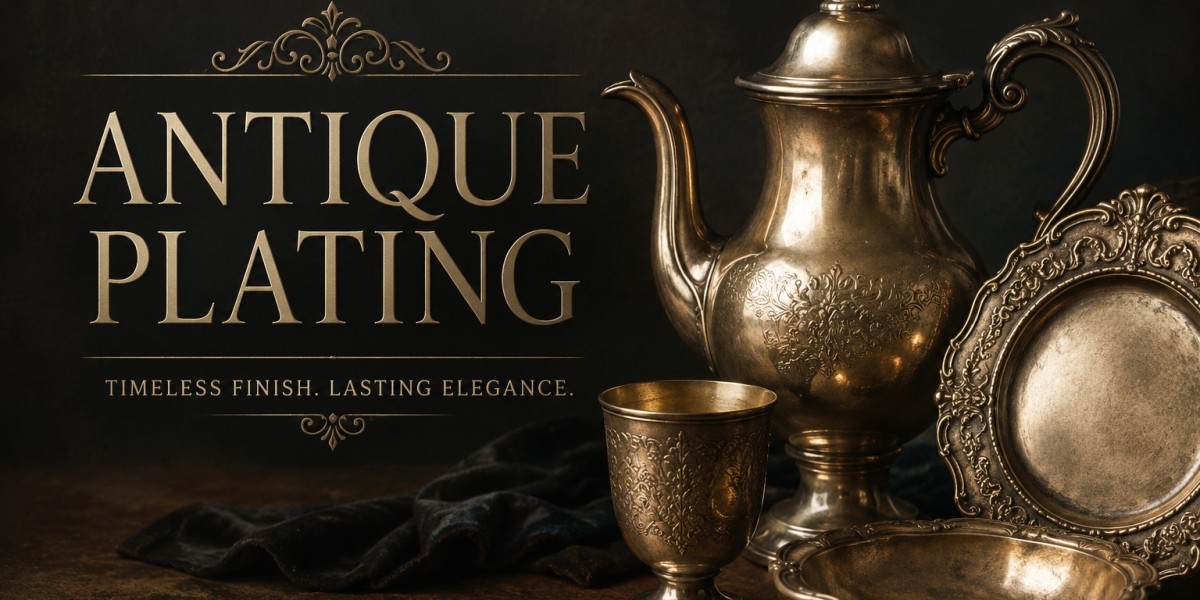How Antique Plating Enhances the Beauty of Metal Surfaces