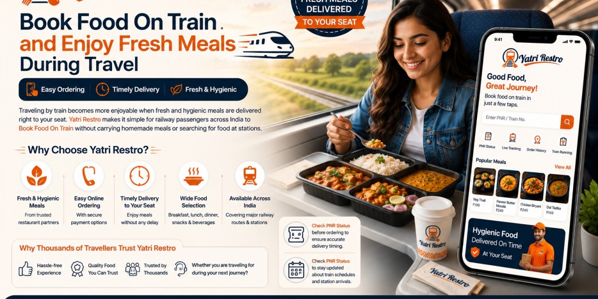 Book Food On Train Online and Get Fresh Meals Delivered to Your Seat