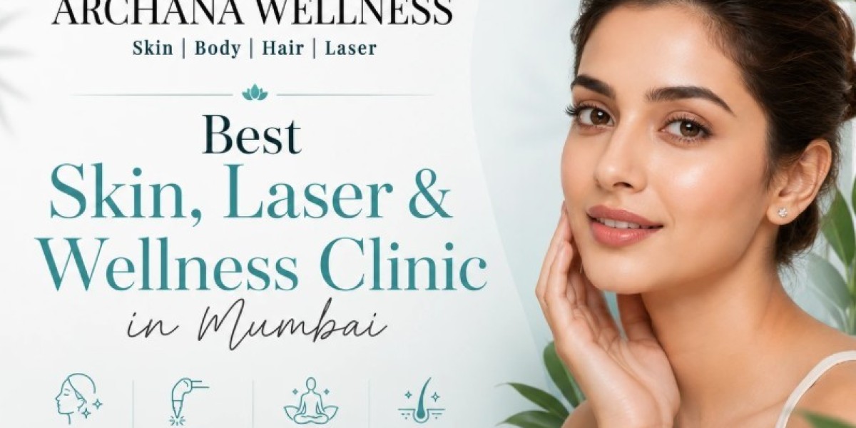Best Skin, Laser & Wellness Clinic in Mumbai — Your Complete Guide to Archana Wellness