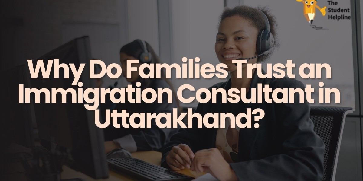 Why Do Families Trust an Immigration Consultant in Uttarakhand?