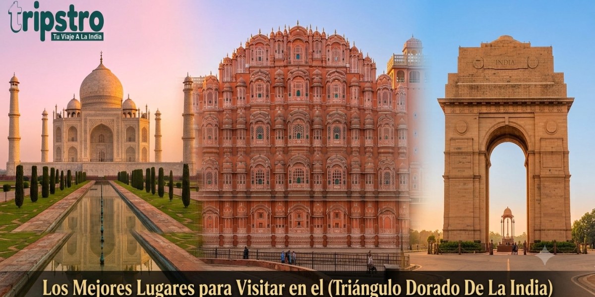 Los Mejores Lugares para Visitar en el Triángulo Dorado De La India