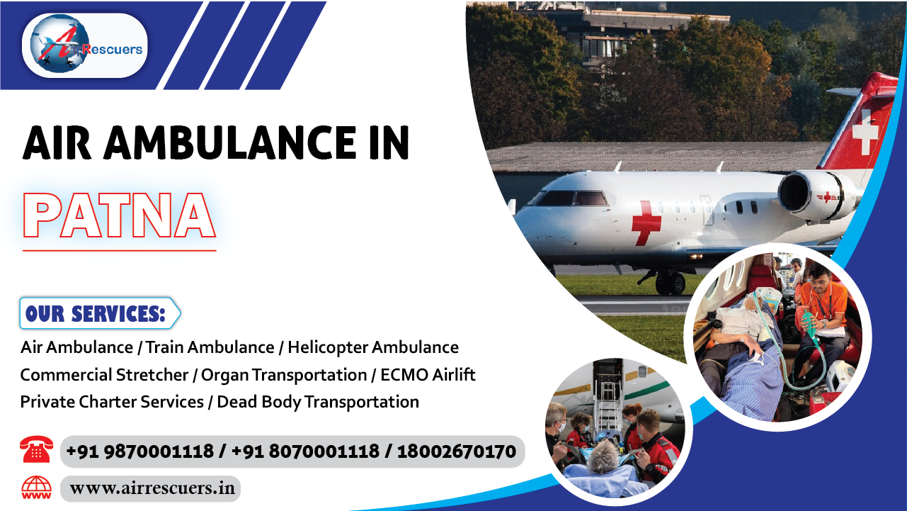 Air Ambulance In Patna | 24/7 Emergency Medical Flight Service