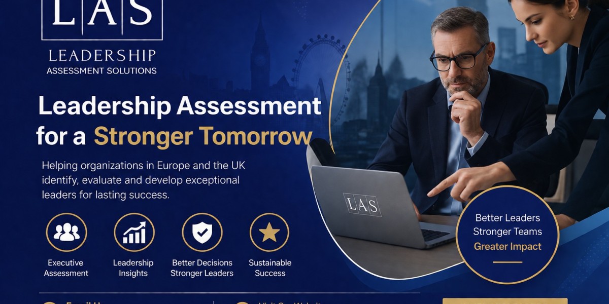 Leadership Assessment Services Europe: Why Executive Assessment in London and the United Kingdom Matters More Than Ever