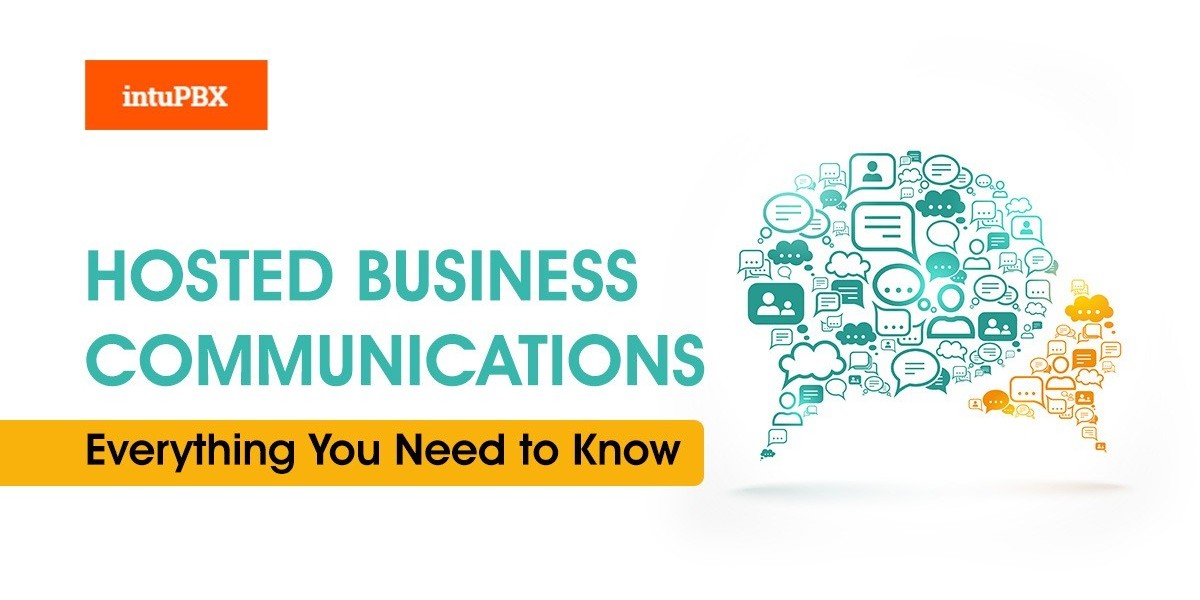 Hosted Business Communications: Everything You Need to Know