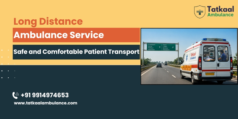 Long Distance Ambulance Service | Tatkaal Ambulance