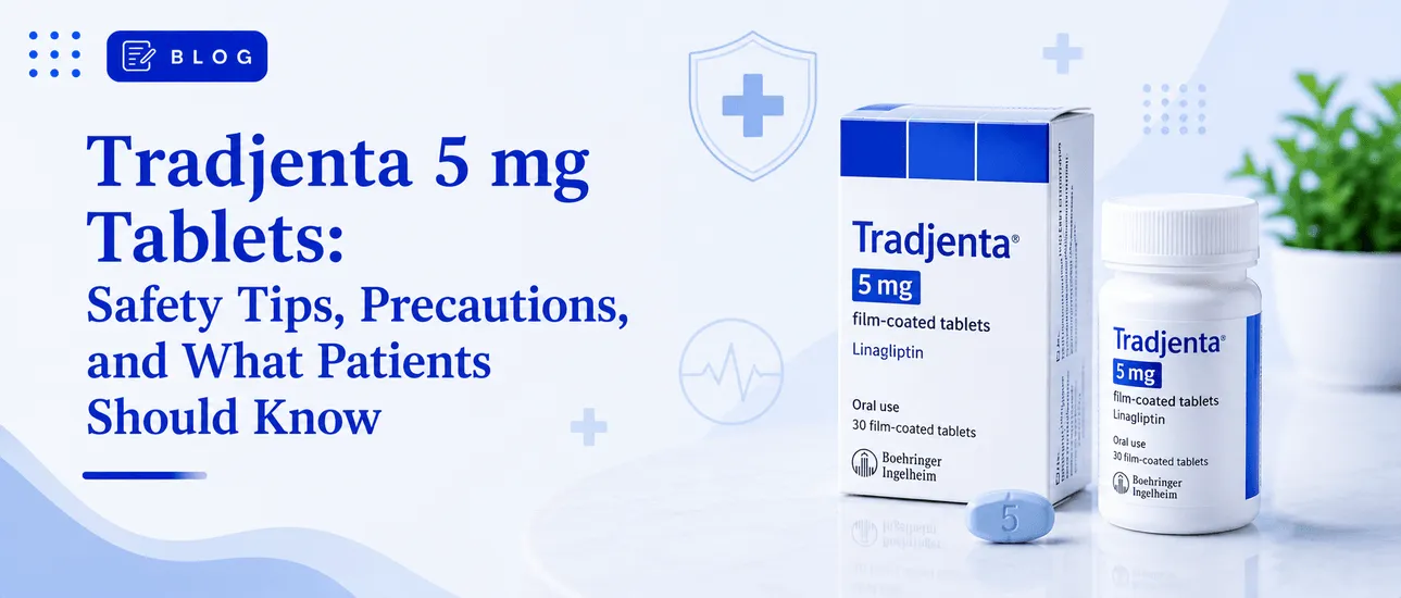 Tradjenta 5 Mg Tablets: Safety Tips, Precautions, And What Patients Should Know | Strapcart