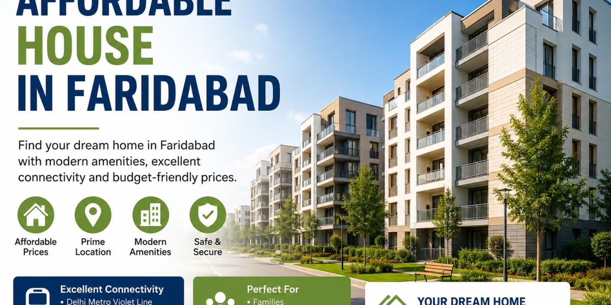 Affordable House in Faridabad: A Complete Guide for Homebuyers in 2026