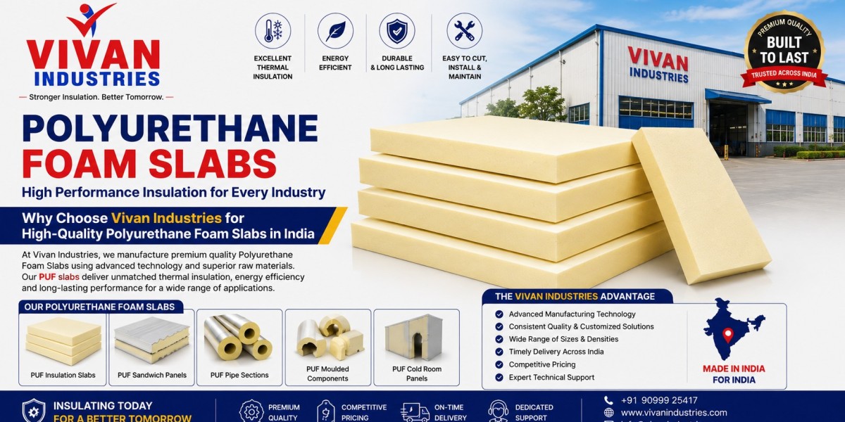 Why Choose Vivan Industries for High-Quality Polyurethane Foam Slabs in India